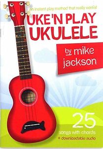 Mike Jackson: Uke'n Play Ukulele (Book/Audio Download)