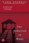 The Seduction of Water (Ballantine Reader's Circle)