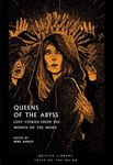 Queens of the Abyss: Lost Stories from the Women of the Weird (British Library Tales of the Weird Book 18)