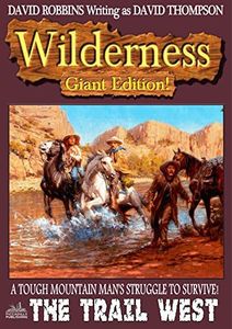 Wilderness Giant Edition #5: The Trail West (A Wilderness Giant Edition Western)