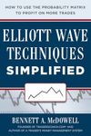 Elliot Wave Techniques Simplified: How to Use the Probability Matrix to Profit on More Trades (BUSINESS BOOKS)