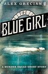 The Blue Girl: A Murder Squad Short Story