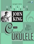 JOHN KING THE CLASSICAL UKULELE UKE BOOK/CD: Jumpin' Jim's Ukulele Masters