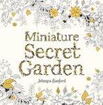 Miniature Secret Garden: A pocket-sized coloring book for adults