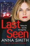 Last Seen: A gritty, unputdownable crime thriller set in Glasgow (Billie Carlson Book 3)