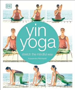 Yin Yoga: Stretch the mindful way