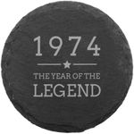 Engraved Natural Slate Coaster - 1974 The Year Of The Legend Coaster Gift | Women and Mens Gift Ideas | 50th Birthday Gifts for Men and Women | Thoughtful Keepsake Presents | Dust and Things