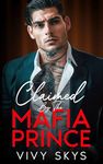 Claimed By The Mafia Prince: An Enemies To Lovers Billionaire Dark Romance (Ruthless Mafia Kings)