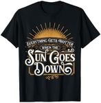 Everything Gets Hotter When The Sun Goes Down Country Music T-Shirt