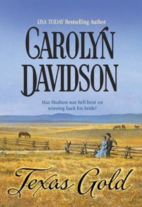 TEXAS GOLD (Harlequin Historical Series Book 663)