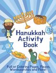 Hanukkah Activity Book for Kids: An Amazing Chanukah Puzzle and Coloring Book for Kids Ages 4-8; Makes a Great Hanukkah Gift for Children