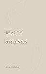 Beauty In The Stillness