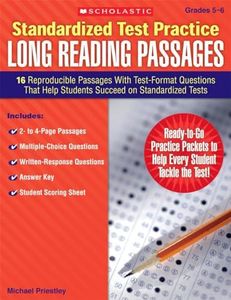 Standardized Test Practice: Long Reading Passages: Grades 5-6: 16 Reproducible Passages with Test-Format Questions That Help Students Succeed on Standardized Tests