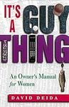 It's A Guy Thing: A Owner's Manual 