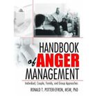 Handbook of Anger Management: Individual, Couple, Family, and Group Approaches (Haworth Handbook Series in Psychotherapy) HANDBOOK OF ANGER MANAGEMENT: INDIVIDUAL, COUPLE, FAMILY, AND GROUP APPROACHES (HAWORTH HANDBOOK SERIES IN PSYCHOTHERAPY) BY Potter-Efron, Ronald T.( Author ) on Mar-09-2005 Paperback