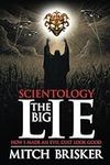Scientology The Big Lie: How I Made