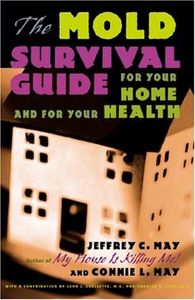 Mold Survival Guide:: For Your Home and For Your Health