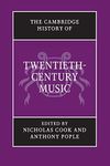 The Cambridge History of Twentieth-Century Music (The Cambridge History of Music)