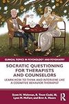 Socratic Questioning for Therapists