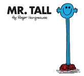 Mr. Tall: The Brilliantly Funny Classic Children’s illustrated Series (Mr. Men Classic Library)