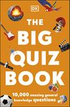 The Big Quiz Book: 10,000 amazing general knowledge questions