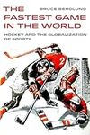 Fastest Game in the World: Hockey a