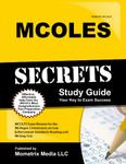 MCOLES Secrets Study Guide: MCOLES Exam Review for the Michigan Commission on Law Enforcement Standards Reading and Writing Test (Mometrix Secrets Study Guides)
