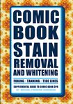 Comic Book Stain Removal and Whitening: Supplemental Guide to Comic Book CPR