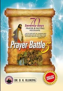 70 Seventy Days Prayer and Fasting Programme 2024 Edition: Prayer Battle