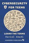 Cybersecurity for Teens: Learn the Terms