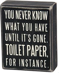 Primitives by Kathy 25465 Classic Box Sign, 4 x 5-Inches, You Never Know What You Have Until It's Gone,Black