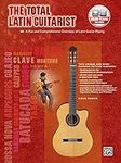 The Total Latin Guitarist: A Fun an