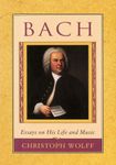 Bach: Essays on His Life and Music