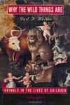Why the Wild Thing Are – Animals in the Lives of Children