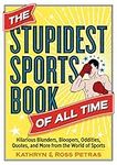The Stupidest Sports Book of All Ti