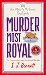 Murder Most Royal: The royally brilliant murder mystery from the author of THE WINDSOR KNOT (Her Majesty Investigates)