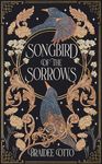 Songbird of the Sorrows: An epic romantic fantasy (Myths of the Empyrieos Book 1)