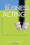 The New Business of Acting: How to 