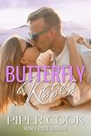 Butterfly Kisses: Insta Love BBW Steamy Sweet Small Town Summer Romance (Honey Ridge Summer Book 3)