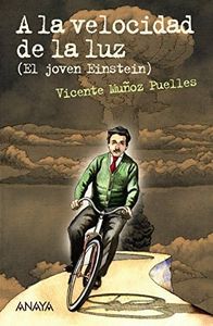 A la velocidad de la luz: El joven Einstein (LITERATURA JUVENIL - Leer y Pensar)