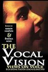 The Vocal Vision: Views on Voice by