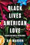 Black Lives, American Love: Essays 
