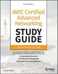 AWS Certified Advanced Networking Study Guide: Specialty (ANS-C01) Exam (Sybex Study Guide)