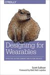 Designing for Wearables: Effective 