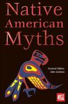 Native American Myths (The World's Greatest Myths and Legends)