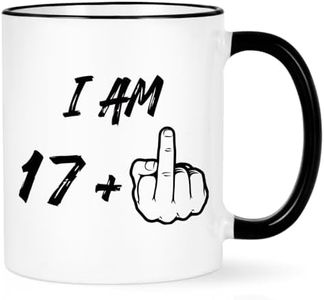 YHRJWN 18th Birthday Gifts for Girls, Boy, Cool Gifts for 18 Year Old Boys, 18 Year Old Girl Birthday Gifts, Birthday Gifts for 18 year Old Girl, Boy, Her, I Am 17 Plus Middle Finger Coffee Mug, 11 Oz