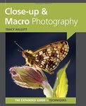 Close-Up & Macro Photography (Expanded Guide: Techniques): Expanded Guides Techniques