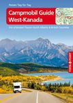 Campmobil Guide West-Kanada - VISTA POINT Reiseführer Reisen Tag für Tag: Die schönsten Touren durch Alberta & British Columbia (German Edition)