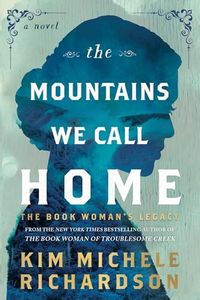 The Mountains We Call Home: The Book Woman's Legacy