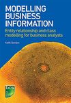 Modelling Business Information: Entity relationship and class modelling for Business Analysts